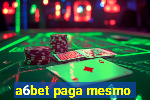 a6bet paga mesmo